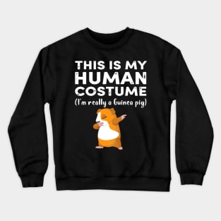 This My Human Costume I’m Really Guinea Pig Halloween (43) Crewneck Sweatshirt